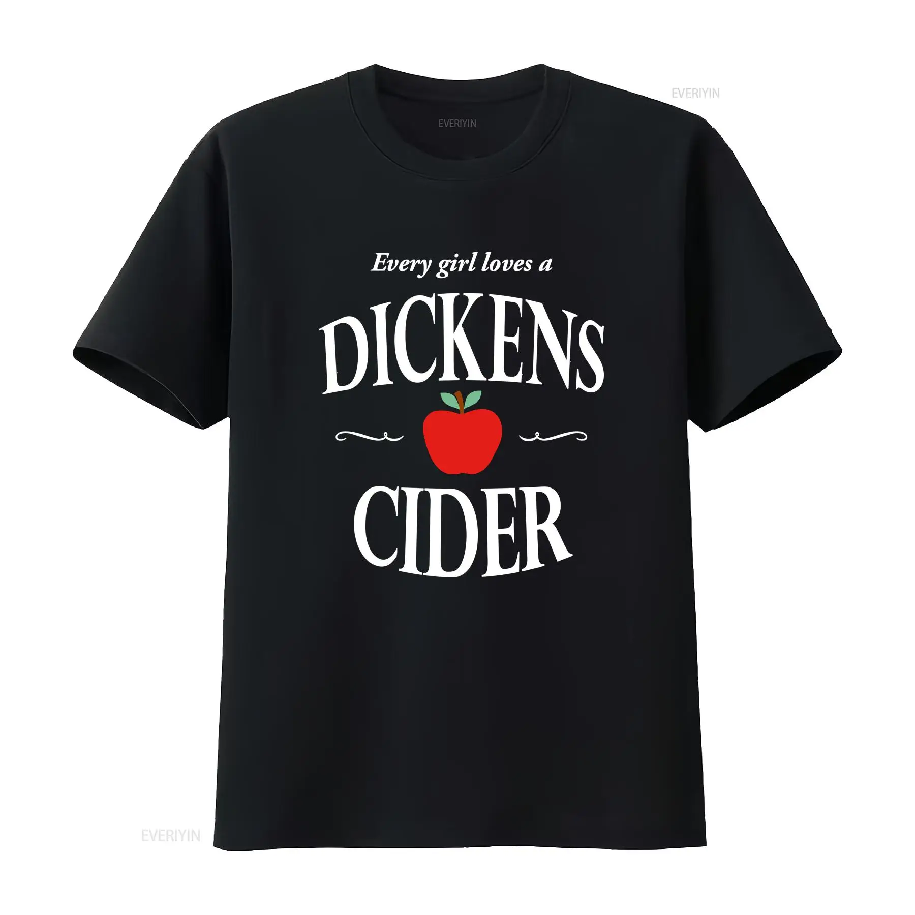 Commercial Shirt Printing - Jedes Mädchen liebt ein Dickens Cider